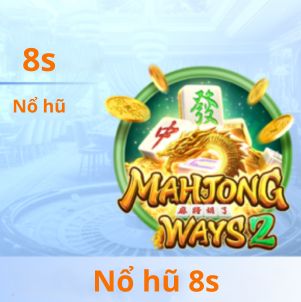 8S Nổ Hũ