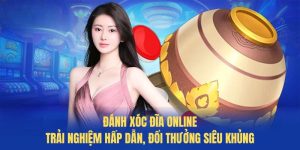 Đánh xóc đĩa online