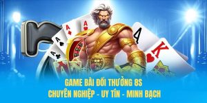 Game bài đổi thưởng 8S: Chuyên nghiệp - Uy tín - Minh bạch