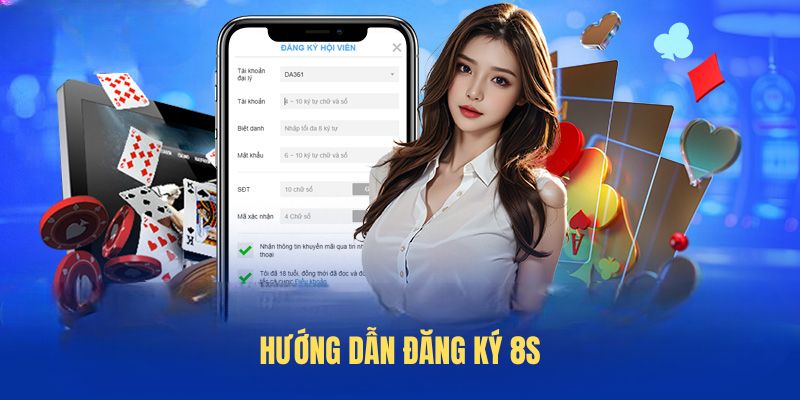 Hướng dẫn đăng ký 8S