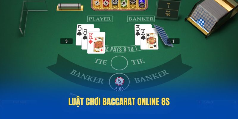 Luật chơi Baccarat online 8s